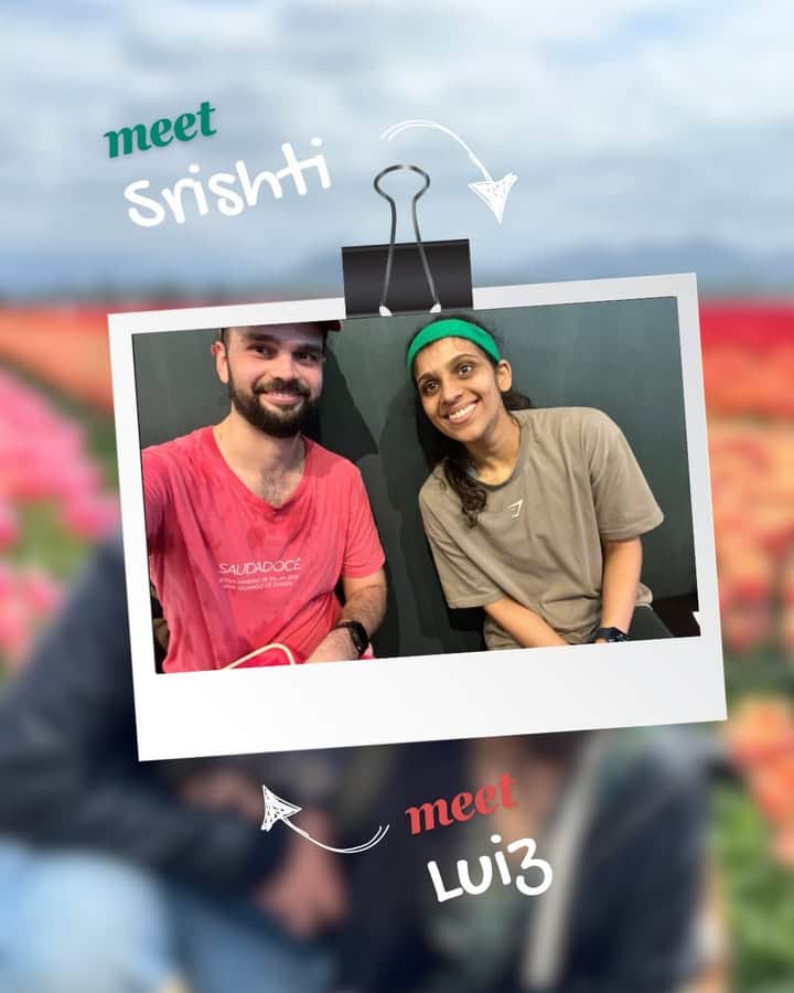 Member Spotlight: Srishti and Luiz